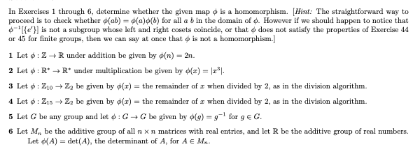 In Exercises 1 Through 6 Determine Whether The Given Map O Is A Homomorphism Hint The Straightforward Way To Proceed 1