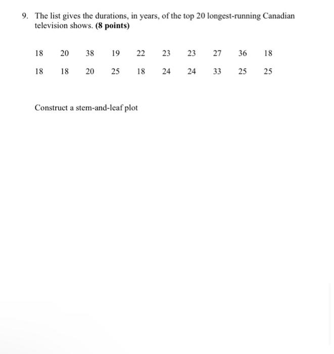 9 The List Gives The Durations In Years Of The Top 20 Longest Running Canadian Television Shows 8 Points 18 20 38 1