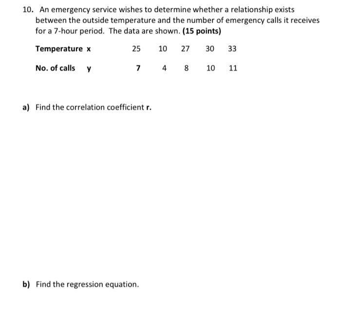 10 An Emergency Service Wishes To Determine Whether A Relationship Exists Between The Outside Temperature And The Numbe 1