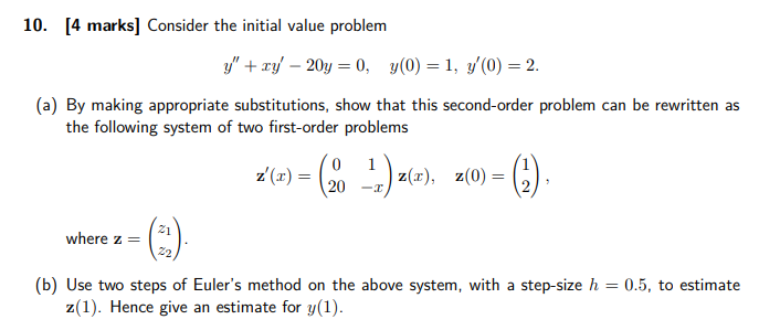 10 4 Marks Consider The Initial Value Problem Y Xy 20y 0 Y 0 1 Y 0 2 A By Making Appropriate Subst 1
