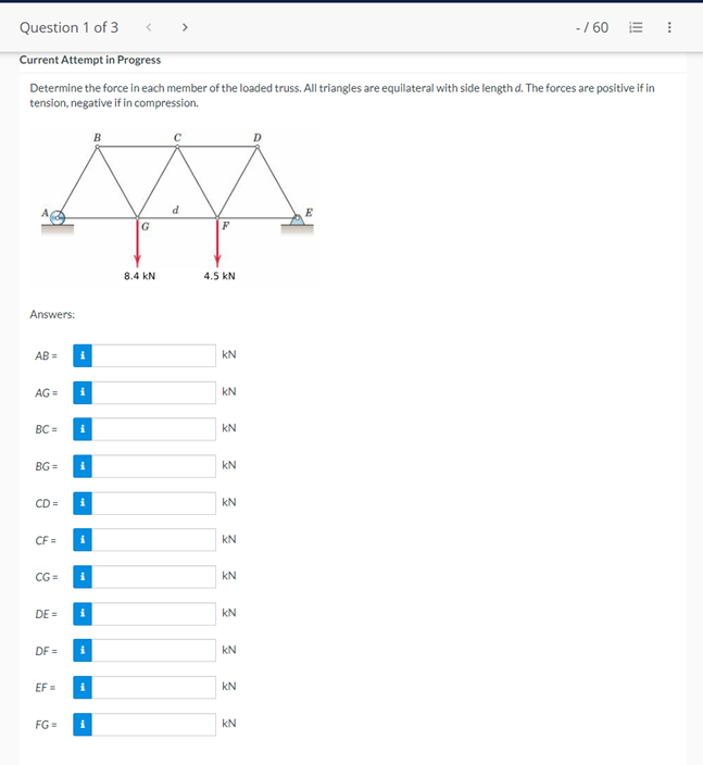 Help Asap Subject Statics Rigid Bodies Determine The Force In Each Member Of The Loaded Truss All Triangles Are Eq 1
