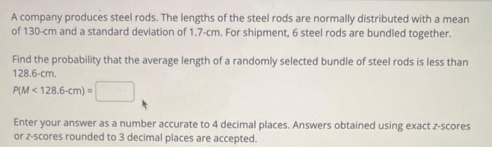 A Company Produces Steel Rods The Lengths Of The Steel Rods Are Normally Distributed With A Mean Of 130 Cm And A Standa 1
