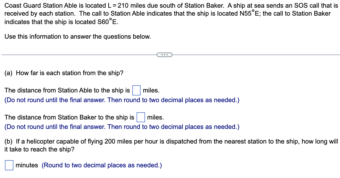 Coast Guard Station Able Is Located L 210 Miles Due South Of Station Baker A Ship At Sea Sends An Sos Call That Is Re 1