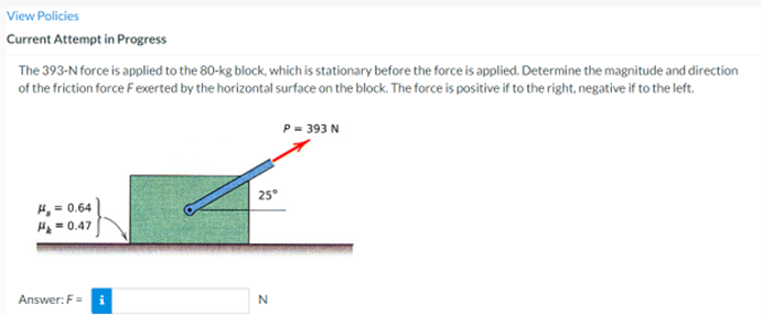 Help Asap Subject Statics Rigid Bodies The 393 N Force Is Applied To The 80 Kg Block Which Is Stationary Before The 1