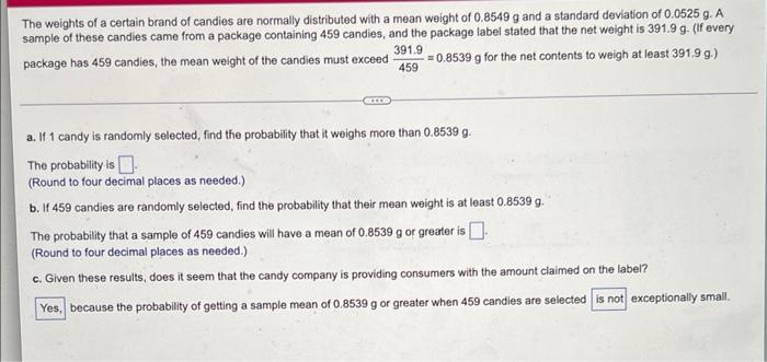 The Weights Of A Certain Brand Of Candies Are Normally Distributed With A Mean Weight Of 0 8549 G And A Standard Deviati 1