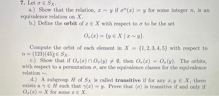 7 Let O E Sx A Show That The Relation Ay If O X Y For Some Integer N Is An Equivalence Relation On X B Defi 1