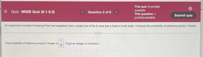 This Quiz 8 Point S Possible This Question 1 Point S Possible An Experiment Consists Of Tossing 6 Fair Not Weighted 1