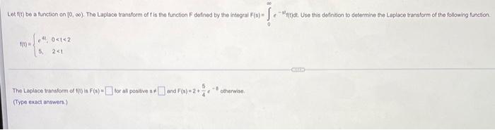 Let F T Be A Function On 0 Oo The Laplace Transform Of F Is The Function F Defined By The Integral F S Setid Use 1
