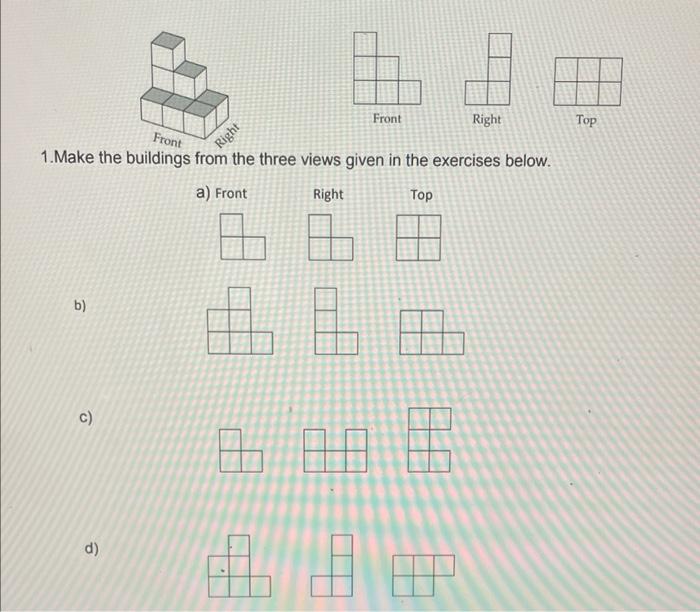 B Front 1 Make The Buildings From The Three Views Given In The Exercises Below A Front Right Top C D Front Right Ri 1