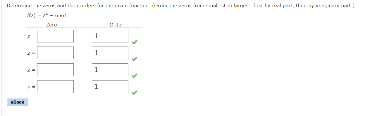 Determine The Zeros And Their Orders For The Given Function Order The Zeros From Smallest To Largest First By Real Pa 1