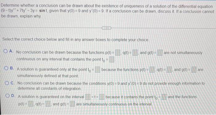 Determine Whether A Conclusion Can Be Drawn About The Existence Of Uniqueness Of A Solution Of The Differential Equation 1