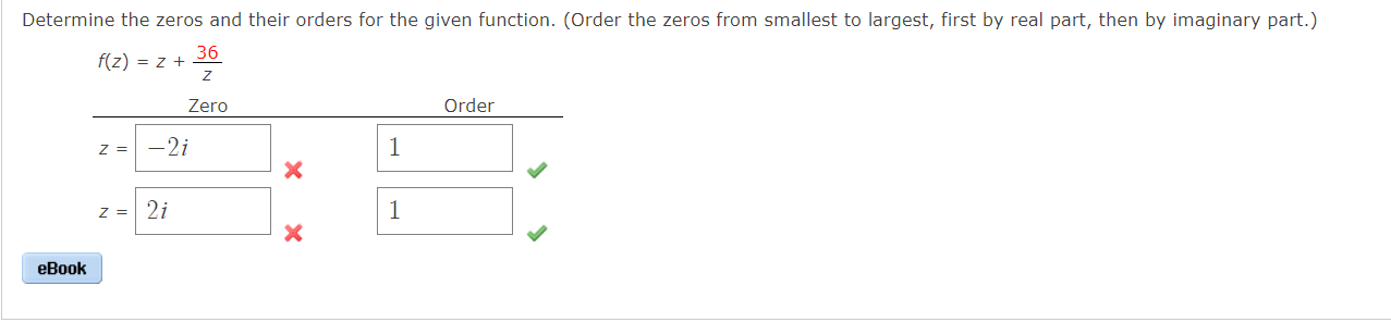 Determine The Zeros And Their Orders For The Given Function Order The Zeros From Smallest To Largest First By Real Pa 1
