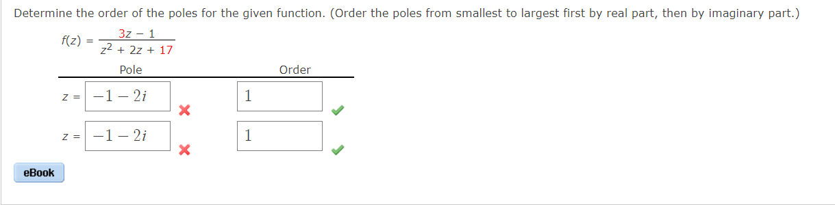 Determine The Order Of The Poles For The Given Function Order The Poles From Smallest To Largest First By Real Part T 1