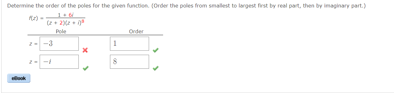 Determine The Order Of The Poles For The Given Function Order The Poles From Smallest To Largest First By Real Part T 1