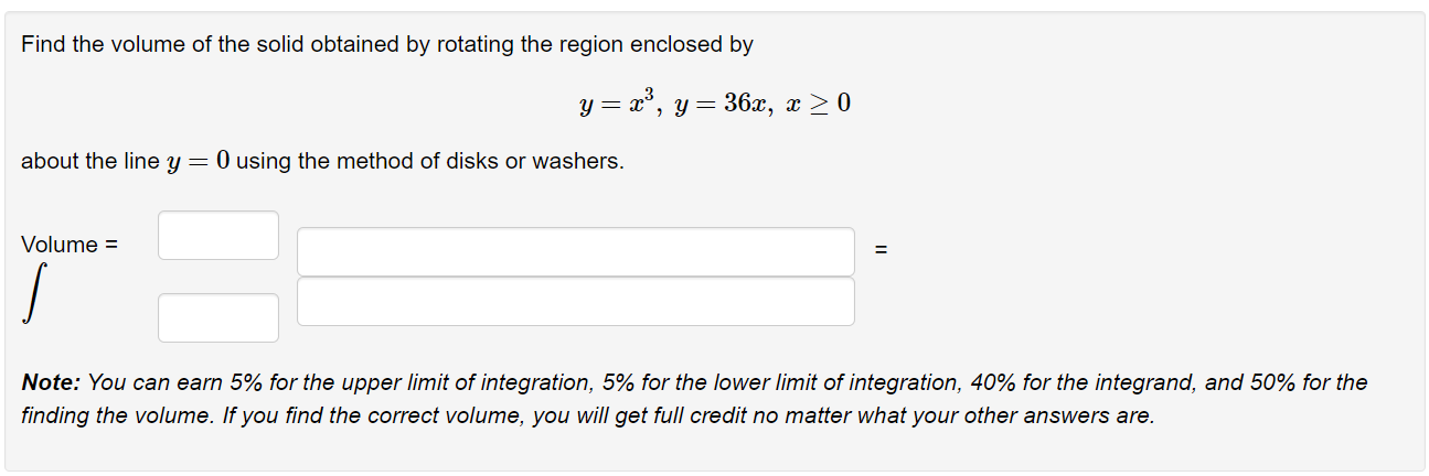 Find The Volume Of The Solid Obtained By Rotating The Region Enclosed By Y X Y 36x X 0 About The Line Y 0 Usi 1