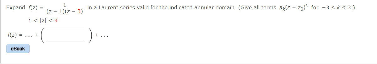 Expand F Z F Z Ebook Z 1 Z 3 1 Z 3 In A Laurent Series Valid For The Indicated Annular Domain G 1