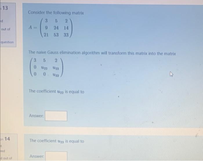 13 Ed Out Of Question On 14 T Red D Out Of Consider The Following Matrix 3 5 2 9 24 14 21 53 33 A The Naive Gauss Elimi 1