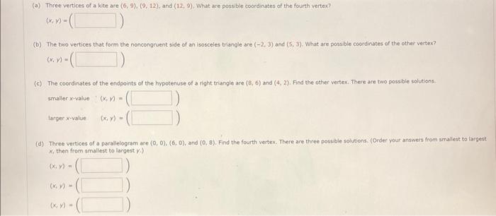 C Vertices Edges Faces X A Three Vertices Of A Kite Are 6 9 9 12 And 12 9 What Are Possible Coordinates 2