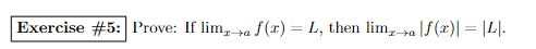 Exercise 5 Prove If Lima F X L Then Limx A F X L 1