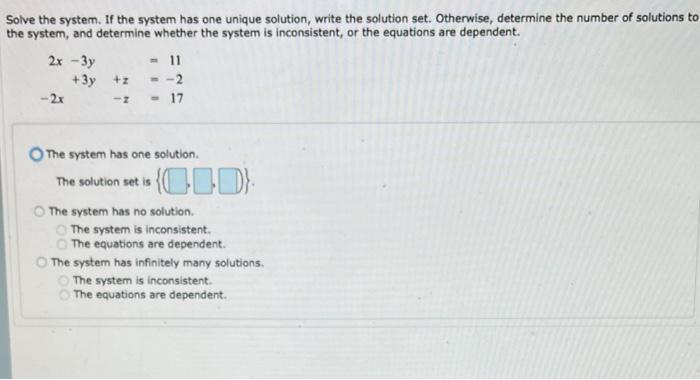 Solve The System If The System Has One Unique Solution Write The Solution Set Otherwise Determine The Number Of Solu 4