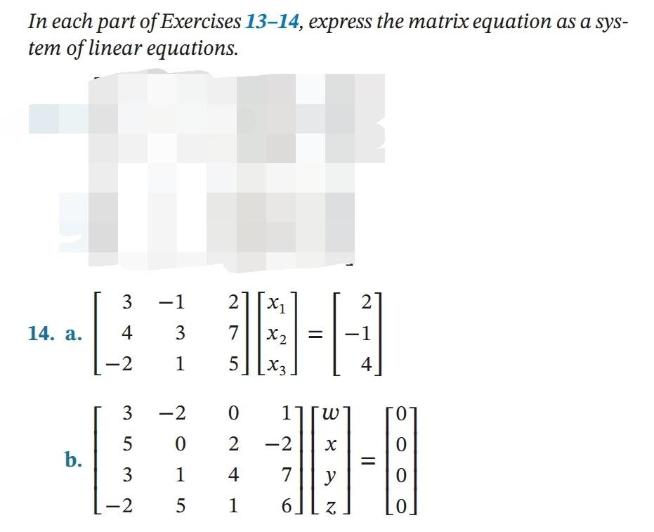 In Each Part Of Exercises 13 14 Express The Matrix Equation As A Sys Tem Of Linear Equations 3 1 2 X 2 48 8 3 7 X 1