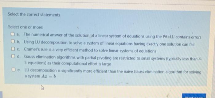 Select The Correct Statements Select One Or More A The Numerical Answer Of The Solution Of A Linear System Of Equation 1