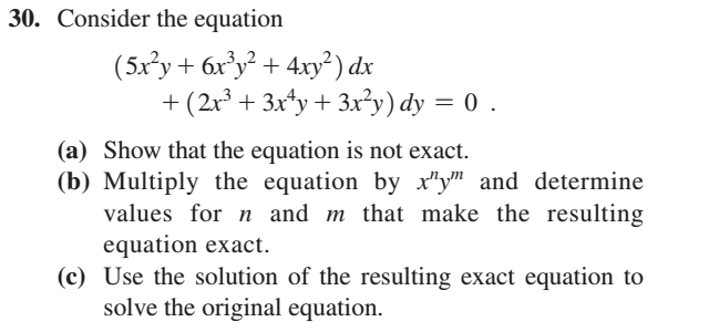 30 Consider The Equation 5x Y 6x Y 4xy Dx 2x 3x Y 3x Y Dy 0 A Show That The Equation Is Not Exact 1