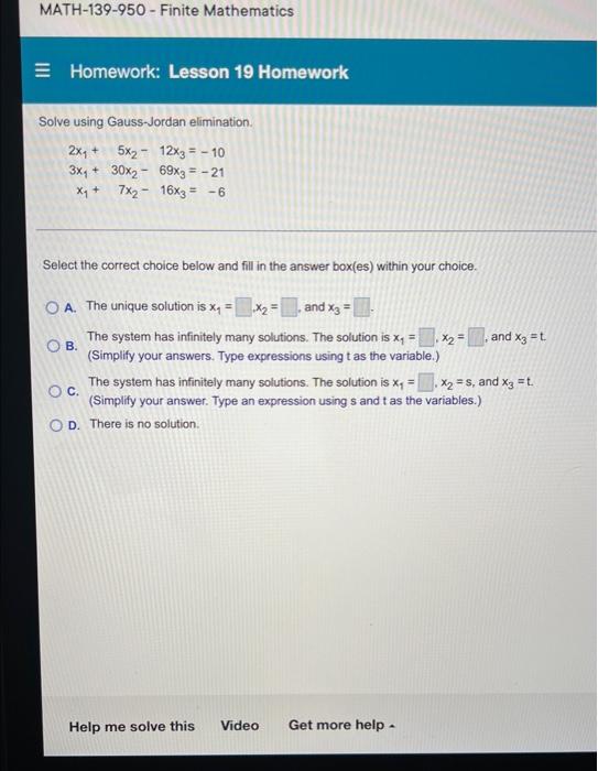 Math 139 950 Finite Mathematics Homework Lesson 19 Homework Solve Using Gauss Jordan Elimination 2x 5x 12x3 1 1