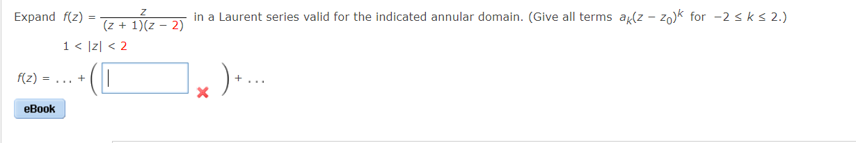 Expand F Z F Z Ebook Z 1 Z 2 1 Z 2 In A Laurent Series Valid For The Indicated Annular Domain G 1