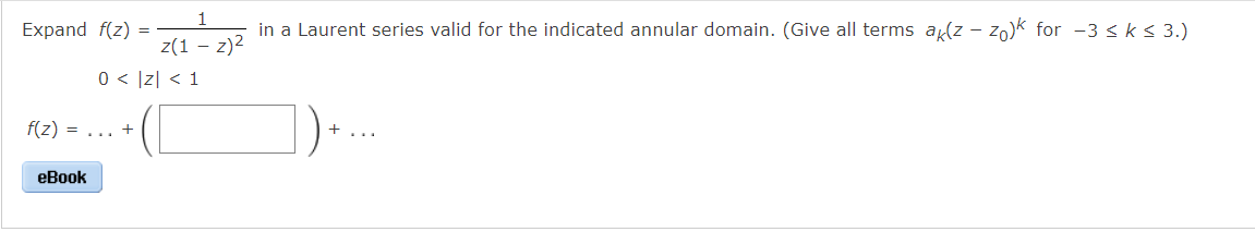 Expand F Z F Z Ebook Z 1z 0 Z 1 In A Laurent Series Valid For The Indicated Annular Domain Give All 1