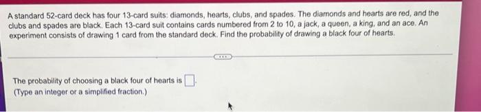 A Standard 52 Card Deck Has Four 13 Card Suits Diamonds Hearts Clubs And Spades The Diamonds And Hearts Are Red An 1