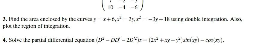 10 4 6 3 Find The Area Enclosed By The Curves Y X 6 X 3y X 3y 18 Using Double Integration Also Plot The Re 1