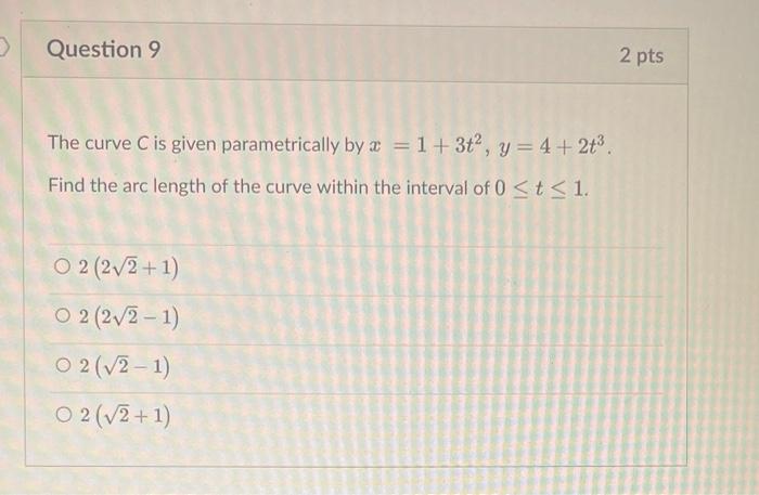 Question 6 Suppose That The Curve Whose Parametric Equations Are T Y 5t 0 T 2 Is Rotated Around The X Axis Find T 4