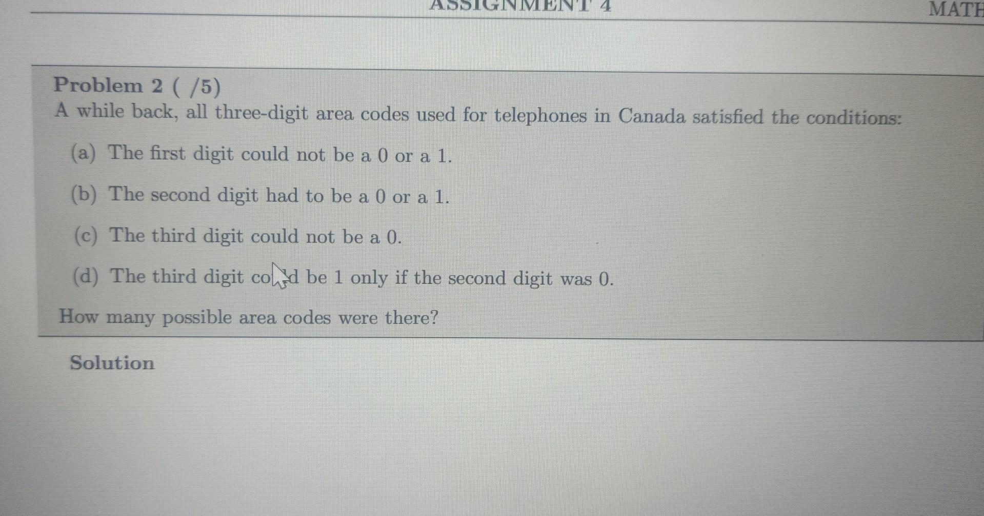 Ent 4 Problem 2 5 A While Back All Three Digit Area Codes Used For Telephones In Canada Satisfied The Conditions A 1
