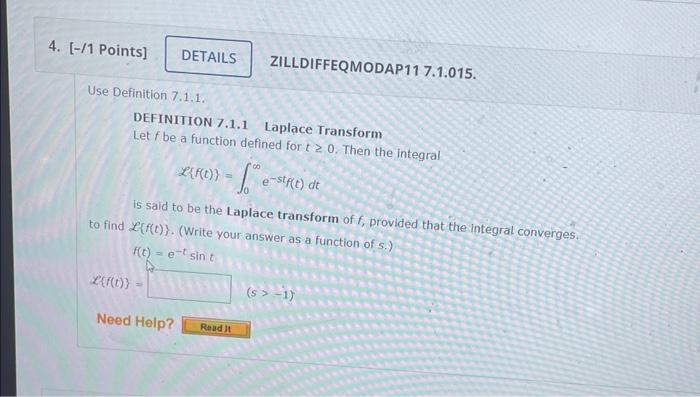 4 1 Points Details Zilldiffeqmodap11 7 1 015 Use Definition 7 1 1 Definition 7 1 1 Laplace Transform Let F Be A F 1