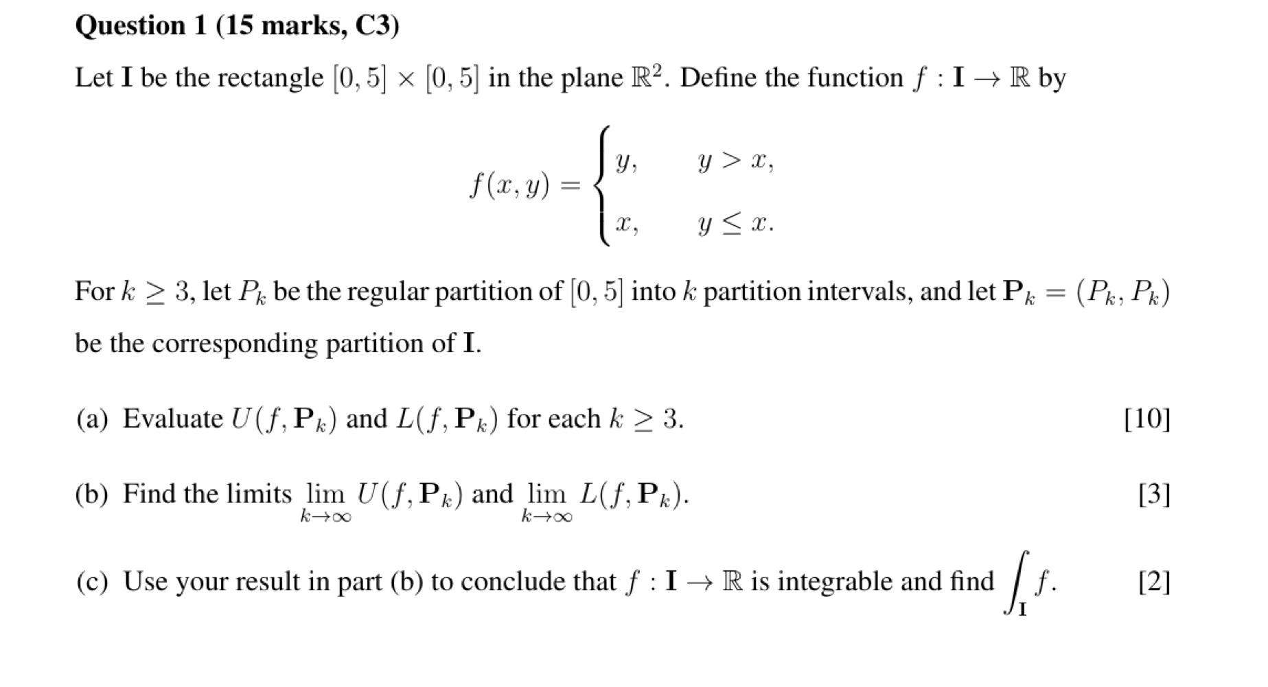 Question 1 15 Marks C3 Let I Be The Rectangle 0 5 0 5 In The Plane R Define The Function F I R By F X 1