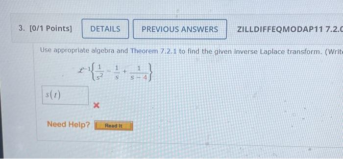 3 0 1 Points Details Use Appropriate Algebra And Theorem 7 2 1 To Find The Given Inverse Laplace Transform Write Ne 1