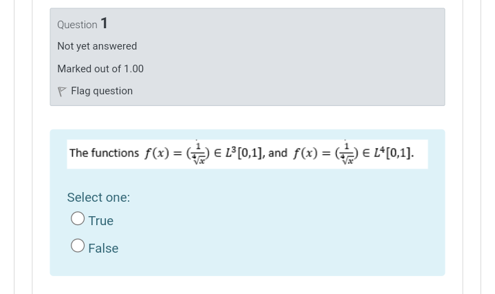 Question 1 Not Yet Answered Marked Out Of 1 00 Flag Question The Functions F X L 0 1 And F X E L 0 1 1