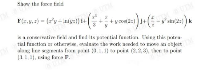 Show The Force Field 2 Y F X Y Z Y2 I Y Con 2 3 Sin 22 K Is A Conservative Field And Fin 1