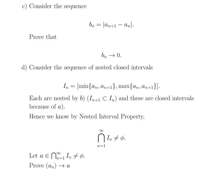 C Consider The Sequence Prove That Bn 0 D Consider The Sequence Of Nested Closed Intervals Bn An 1 An In 1