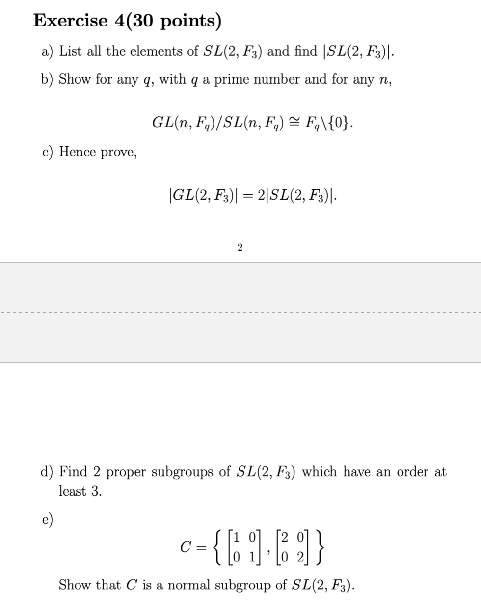 Exercise 4 30 Points A List All The Elements Of Sl 2 F3 And Find Sl 2 F3 B Show For Any Q With Q A Prime Numb 1