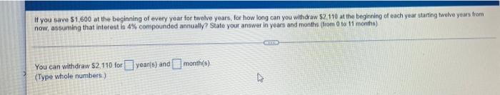 If You Save 1 600 At The Beginning Of Every Year For Twelve Years For How Long Can You Withdraw 2 110 At The Beginnin 1