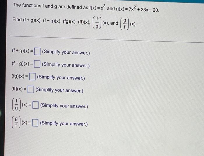 The Functions F And G Are Defined As F X X And G X 7x 23x 20 Find F G X F G X Fg X Ff X F G 1
