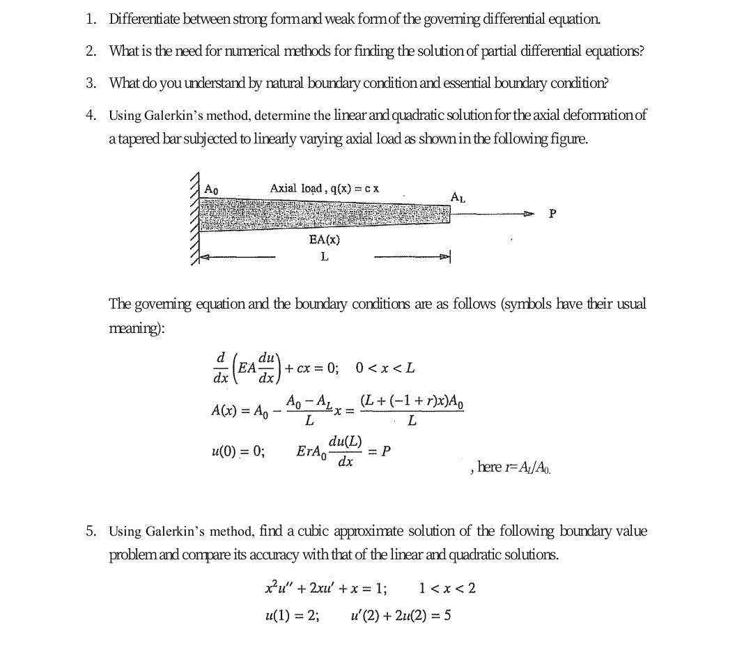 1 Differentiate Between Strong Formand Weak Form Of The Governing Differential Equation 2 What Is The Need For Numeri 1