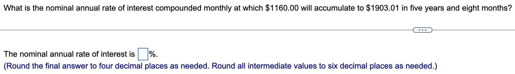 What Is The Nominal Annual Rate Of Interest Compounded Monthly At Which 1160 00 Will Accumulate To 1903 01 In Five Yea 1