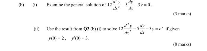 B I Examine The General Solution Of 12 Dx Ii Dy Dx Use The Result From Q2 B I To Solve 12 Dy Dx Y 0 2 Y 1