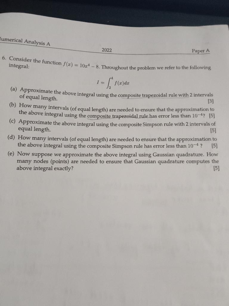 Umerical Analysis A 2022 Paper A 6 Consider The Function F X 10x4 8 Throughout The Problem We Refer To The Follow 1