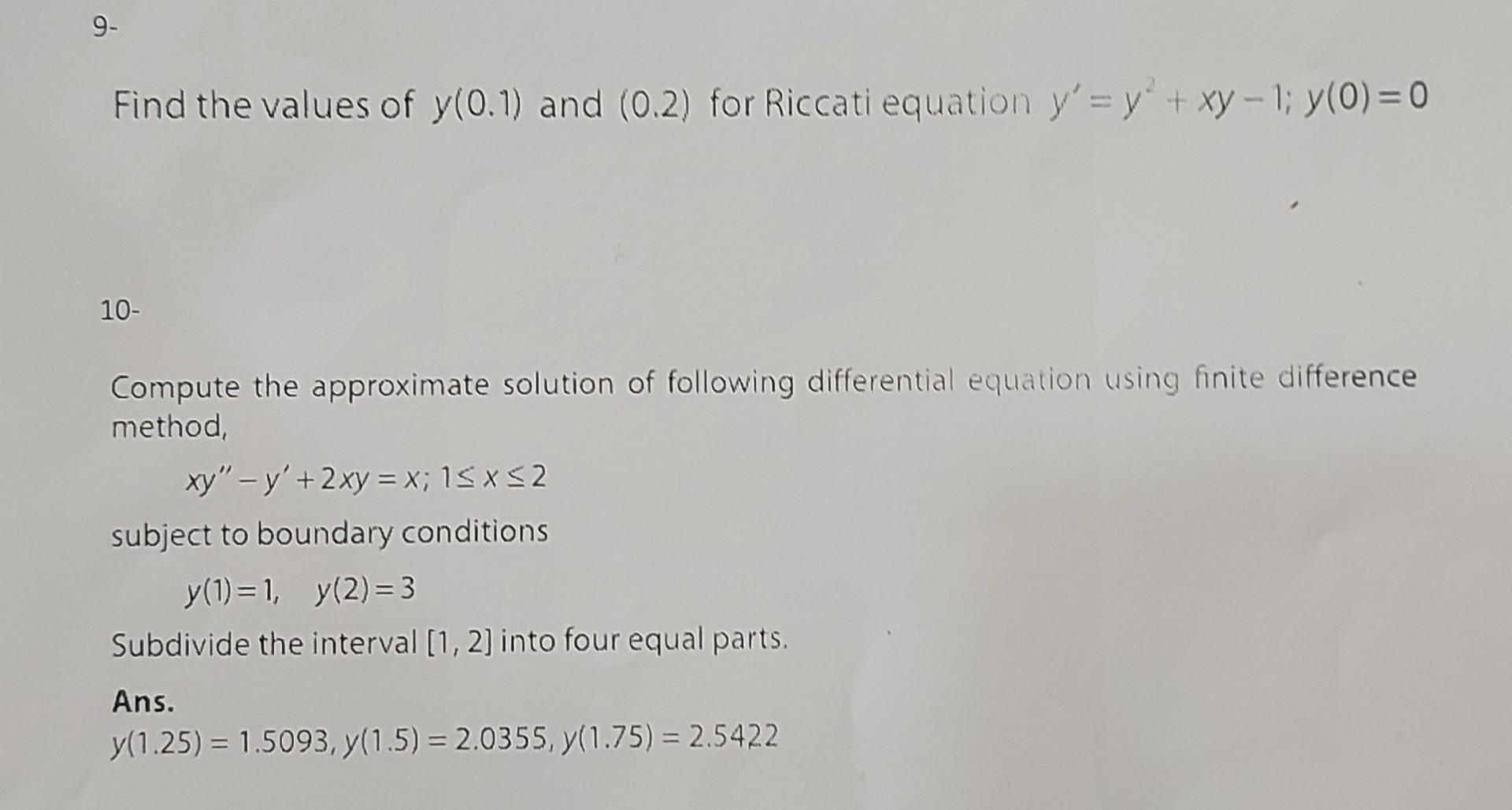 9 Find The Values Of Y 0 1 And 0 2 For Riccati Equation Y Y Xy 1 Y 0 0 10 Compute The Approximate Solution 1