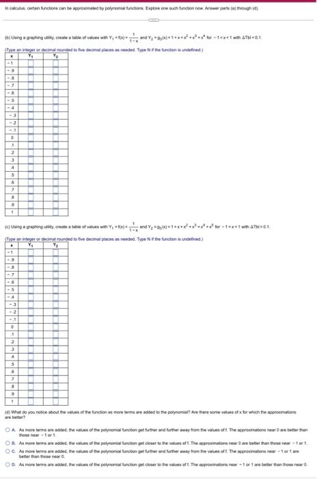 In Calculus Certain Functions Can Be Approximated By Polynomial Functions Explore One Such Function Now Answer Parts J 6