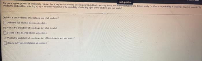 Next Question The Grade Appeal Process At A University Requires That A Jury Be Structured By Selecting Eight Individuals 1
